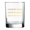 I Love My Family - Rocks Glass