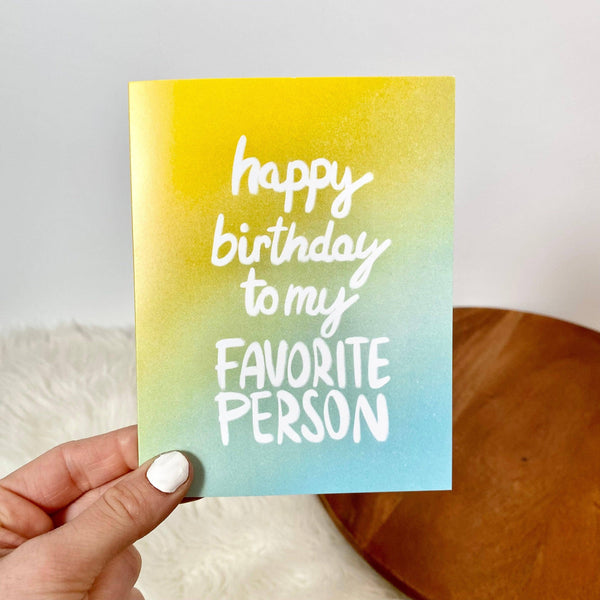 My Favorite Person Birthday Greeting Card