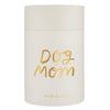 Stemless Wine Glass - Dog Mom