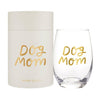 Stemless Wine Glass - Dog Mom