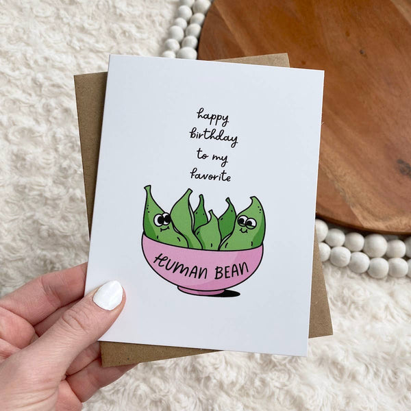 "Happy Birthday To My Favorite Human Bean"Greeting Card