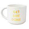 Get Shit Done Mug