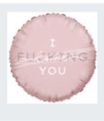 18” I F’ing Love You Mylar Balloon