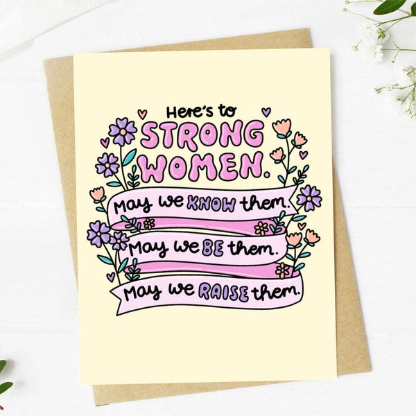 Greeting Card Here's to Strong Women