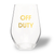 Off Duty Stemless Wine Glass
