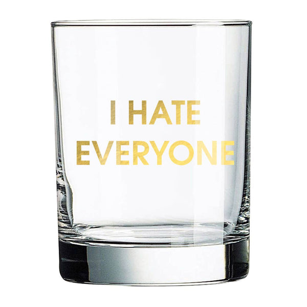 I Hate Everyone - Rocks Glass