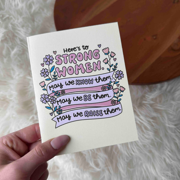 Greeting Card Here's to Strong Women