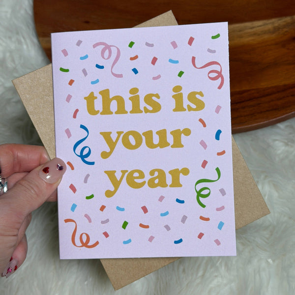 "This is your year" Confetti Encouragement Greeting Card