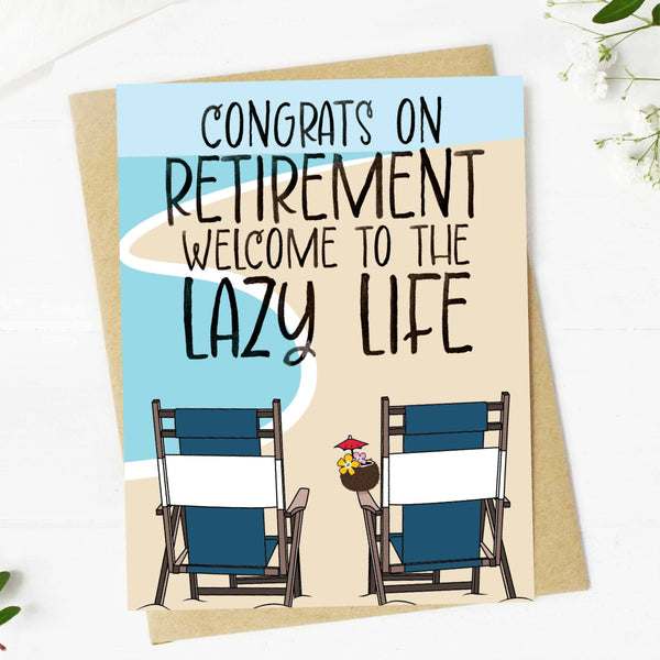 Congrats On Retirement - Welcome To The Lazy Life Beach Card
