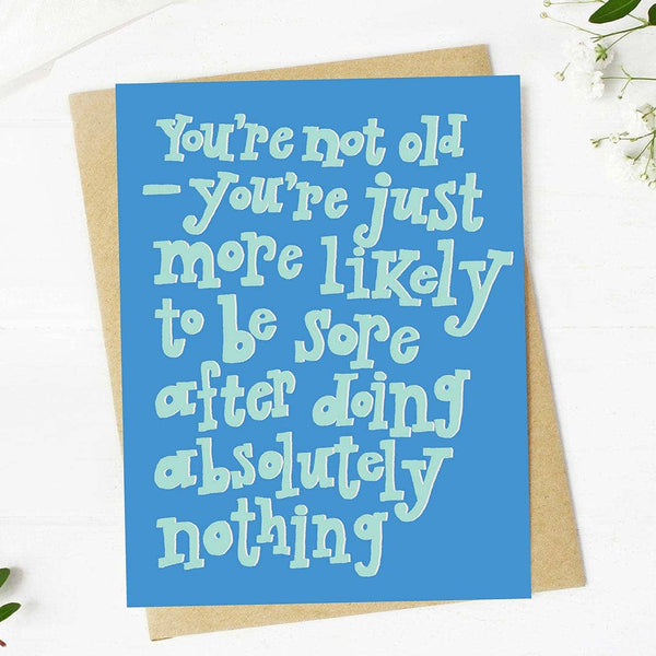 "Sore after doing nothing" Funny BirthdayGreeting Card