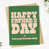 Greeting Card Happy Father's Day (From Your Favorite Child)