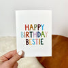 Greeting Card Bestie Birthday Card