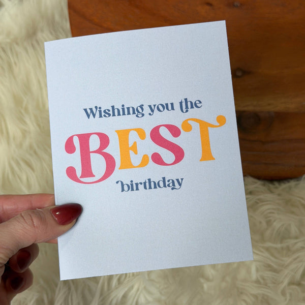 "Wishing you the BEST birthday" Text Birthday greeting card