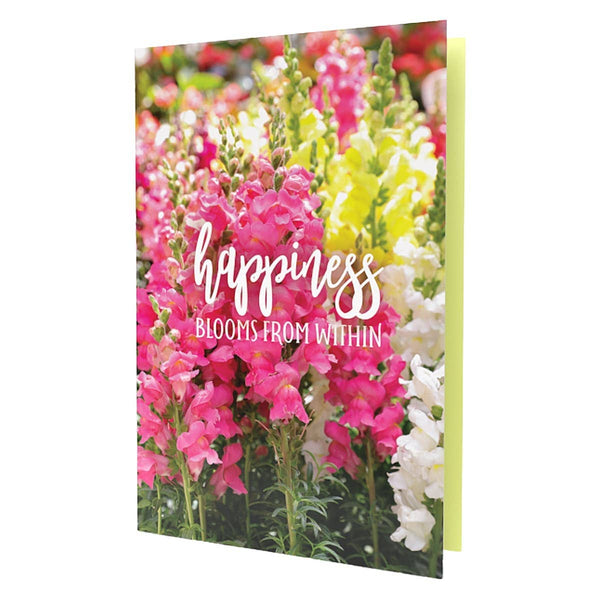 Happiness Blooms From Within Greeting Card- Snapdragon Seeds