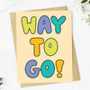 "Way to go!" Congratulations Text Greeting Card