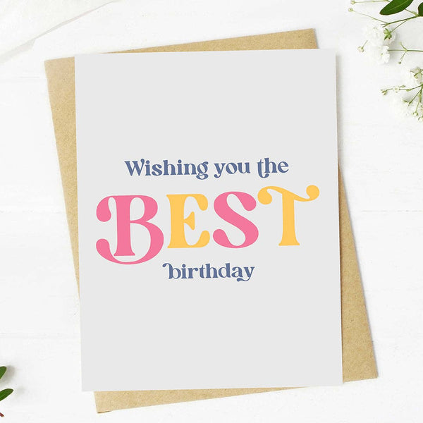 "Wishing you the BEST birthday" Text Birthday greeting card