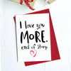 Greeting Card I Love You More