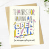 "Thanks For Having An Open Bar" WeddingGreeting Card