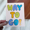 "Way to go!" Congratulations Text Greeting Card