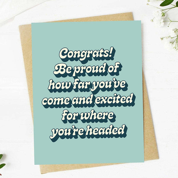 "Be proud of how far you've come" Graduation Text Greeting Card