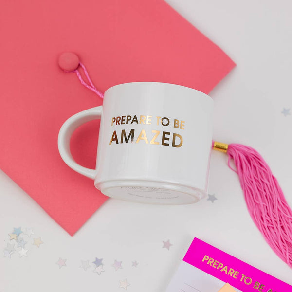 Prepare to Be Amazed Mug